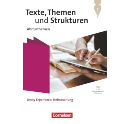 Abbildung von Texte, Themen und Strukturen Abiturthemen Qualifikationsphase: Jenny Erpenbeck: Heimsuchung Schulbuch Mit Hörtexten Erklärfilmen