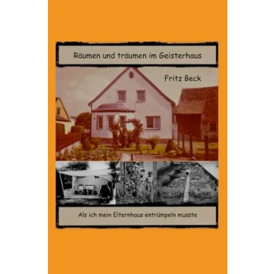 Abbildung von Räumen und träumen im Geisterhaus: Als ich mein Elternhaus entrümpeln musste