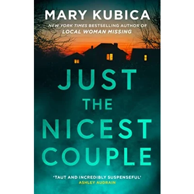 Abbildung von Just the Nicest Couple: TikTok made me buy it! nail biting new psychological thriller from bestselling author of Local Woman Missing, for 2024