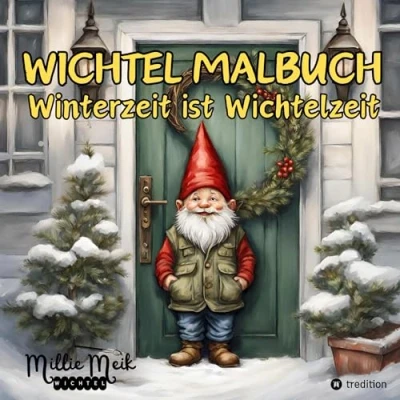 Abbildung von Wichtel Malbuch Winterzeit ist Wichtelzeit, Lustige Geschenkidee zum Wichteln, Adventzeit, Nikolaustag, Weihnachtsgeschenk für Erwachsene, ... Malbücher, Notizhefte, Kalender, Planer)