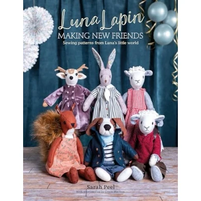 Abbildung von Luna Lapin: Making New Friends: Sewing Patterns from Luna&#039;s Little World