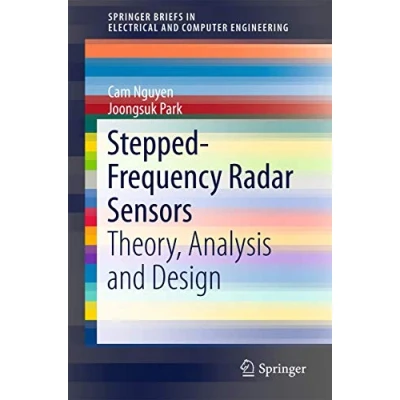 Abbildung von Stepped Frequency Radar Sensors: Theory, Analysis and Design (SpringerBriefs in Electrical Computer Engineering)