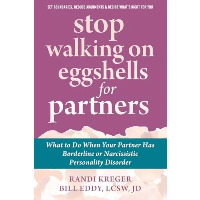 Abbildung von Stop Walking on Eggshells for Partners: What to Do When Your Partner Has Borderline or Narcissistic Personality Disorder