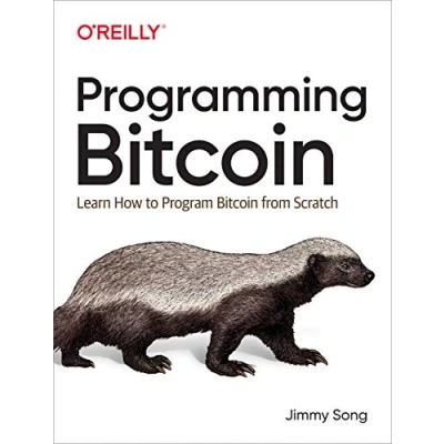 Abbildung von Programming Bitcoin: Learn How to Program Bitcoin from Scratch