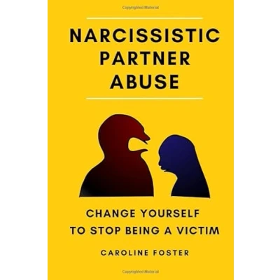 Abbildung von Narcissistic Partner Abuse: Change Yourself to Stop Being a Victim