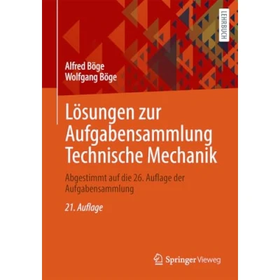 Abbildung von Lösungen zur Aufgabensammlung Technische Mechanik: Abgestimmt auf die 26. Auflage der