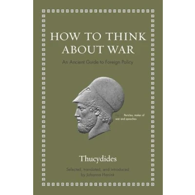 Abbildung von How to Think About War: An Ancient Guide Foreign Policy (Ancient Wisdom for Modern Readers)