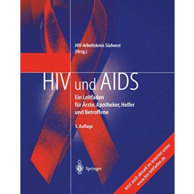 Abbildung von HIV und AIDS: Ein Leitfaden für Ärzte, Apotheker, Helfer Betroffene