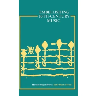 Abbildung von Embellishing Sixteenth Century Music [Early Series: I] (Oxford Early Series, 1, Band 1)