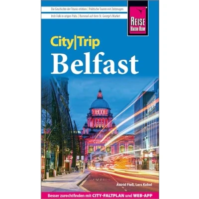 Abbildung von Reise Know How CityTrip Belfast: Reiseführer mit Stadtplan und kostenloser Web App