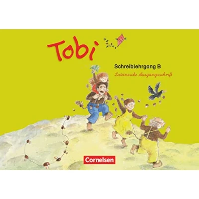 Abbildung von Tobi Zu allen Ausgaben 2016 und 2009: Schreiblehrgang B in Lateinischer Ausgangsschrift