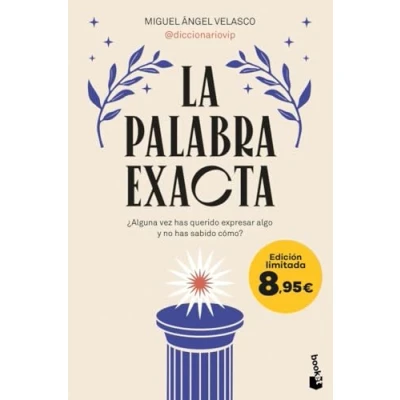 Abbildung von La palabra exacta: ¿Alguna vez has querido expresar algo y no sabido cómo? Edición limitada a precio especial (Colección Especial)