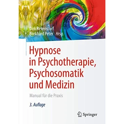 Abbildung von Hypnose in Psychotherapie, Psychosomatik und Medizin: Manual für die Praxis