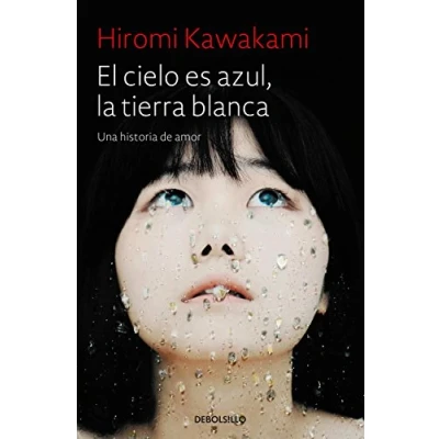 Abbildung von El cielo es azul, la tierra blanca: Una historia de amor (Best Seller)