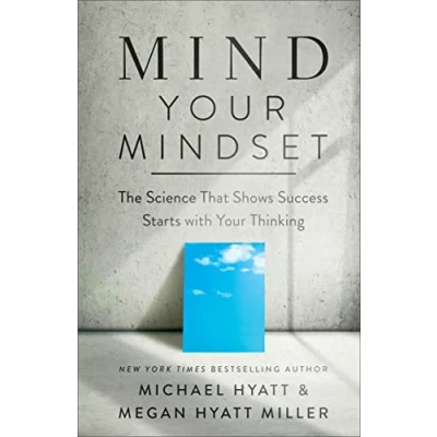 Abbildung von Mind Your Mindset: How Brain Science Can Help You Achieve Extraordinary Results