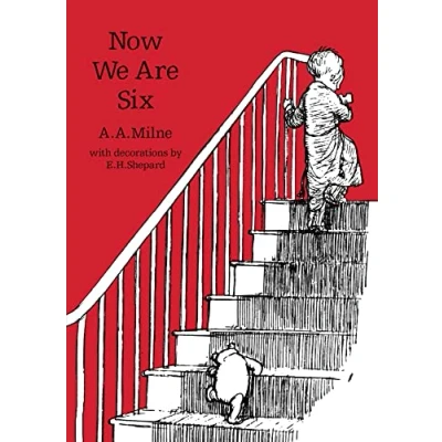 Abbildung von Now We Are Six: the original, timeless and definitive version of poetry collection created by A.A.Milne E.H.Shepard. An ideal gift for children adults. (Winnie Pooh Classic Editions)