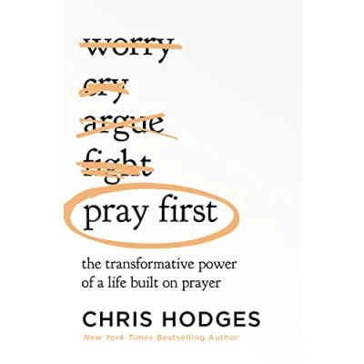 Abbildung von Pray First: The Transformative Power of a Life Built on Prayer