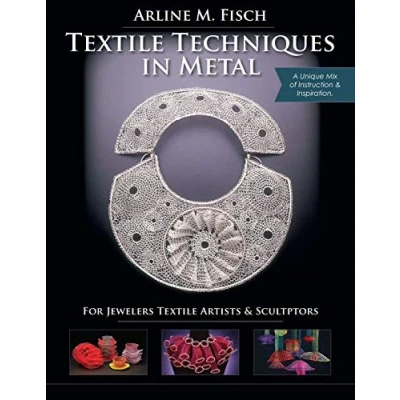 Abbildung von Textile Techniques in Metal: For Jewelers, Artists &amp; Sculptors