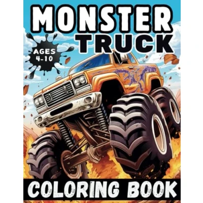 Abbildung von Monster Truck Coloring Book: Various and Awesome Pages for Kids Ages 4 10, Boys Girls Who Love the Extreme Trucks! (Truck Adventures Collection)