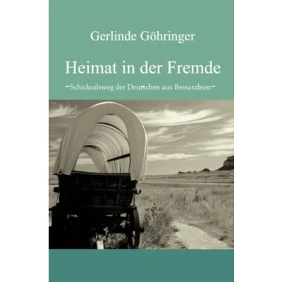 Abbildung von Heimat in der Fremde: Schicksalsweg Deutschen aus Bessarabien