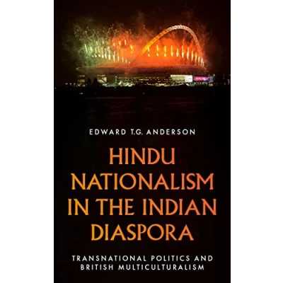 Abbildung von Hindu Nationalism in the Indian Diaspora: Transnational Politics and British Multiculturalism