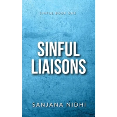 Abbildung von Sinful Liaisons: An Office Romance (Sinful Series, Band 1)