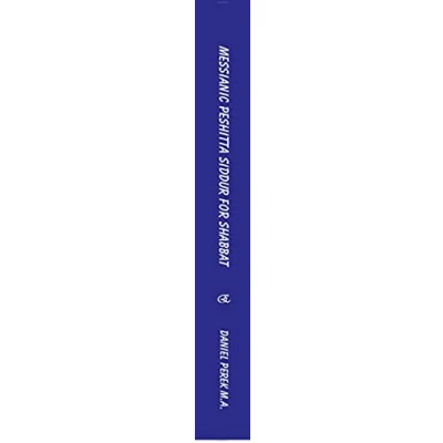Abbildung von Messianic Peshitta Siddur for Shabbat: (Biblical Hebrew with English translations and commentary)