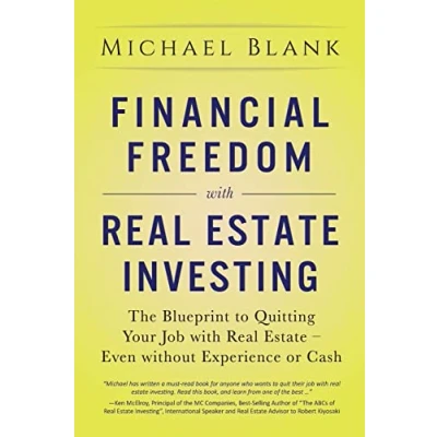Abbildung von Financial Freedom With Real Estate Investing: The Blueprint To Quitting Your Job Even Without Experience Or Cash