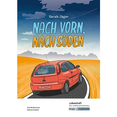 Abbildung von nach vorn, Süden Sarah Jäger Lehrerheft Hauptschule: Unterricht, Lösungen, Didaktik, Methodik, Heft (Literatur im Unterricht: Sekundarstufe I)