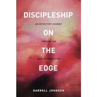 Abbildung von Discipleship On the Edge: An Expository Journey Through Book of Revelation