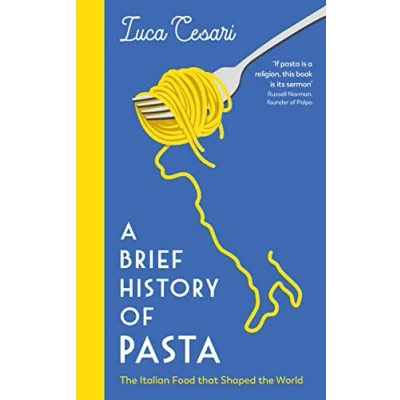 Abbildung von A Brief History of Pasta: the Italian Food that Shaped World