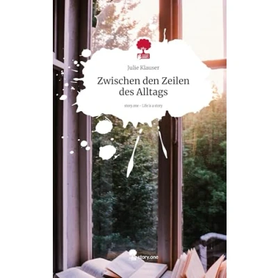Abbildung von Zwischen den Zeilen des Alltags. Life is a Story story.one