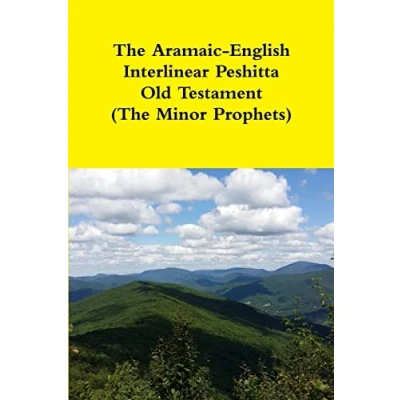 Abbildung von The Aramaic English Interlinear Peshitta Old Testament (The Minor Prophets)