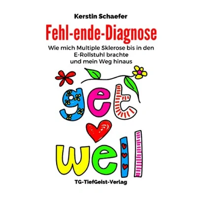 Abbildung von Fehl ende Diagnose: Wie mich Multiple Sklerose bis in den E Rollstuhl brachte und mein Weg hinaus