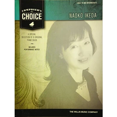 Abbildung von Composer&#039;s Choice Naoko Ikeda: 8 Original Early to Mid Intermediate Level Piano Solos