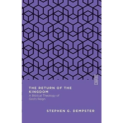 Abbildung von Return of the Kingdom: A Biblical Theology God&#039;s Reign (Essential Studies in Theology)