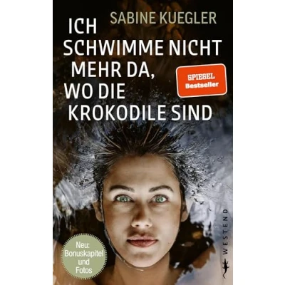 Abbildung von Ich schwimme nicht mehr da, wo die Krokodile sind: Sonderausgabe mit Fotos
