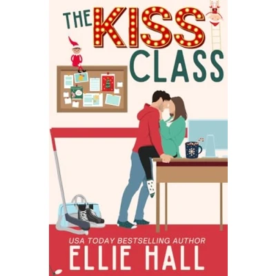 Abbildung von The Kiss Class: A Small Town Hockey Romcom (Nebraska Knights Holiday Romance)