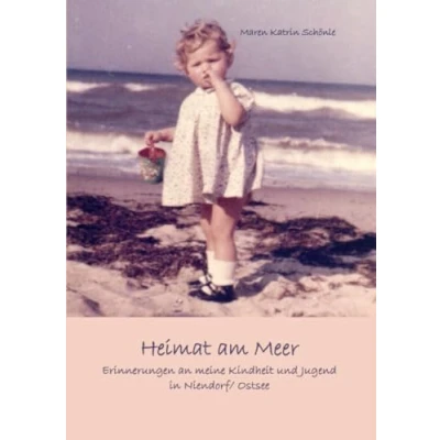 Abbildung von Heimat am Meer: Erinnerungen an meine Kindheit und Jugend in Niendorf/Ostsee