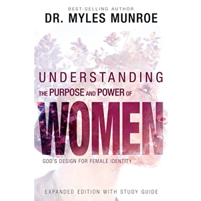 Abbildung von Understanding the Purpose and Power of Women: God&#039;s Design for Female Identity