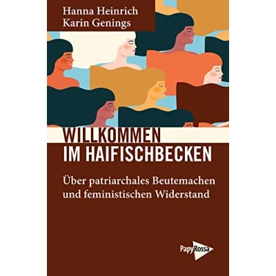 Abbildung von Willkommen im Haifischbecken: Über patriarchales Beutemachen und feministischen Widerstand (Neue Kleine Bibliothek)