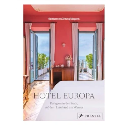 Abbildung von Hotel Europa: Refugien in der Stadt, auf dem Land und am Wasser