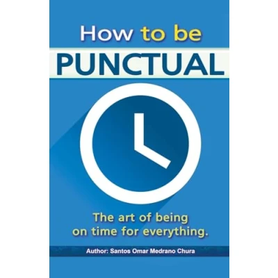Abbildung von How to be punctual. The art of being on time for everything.