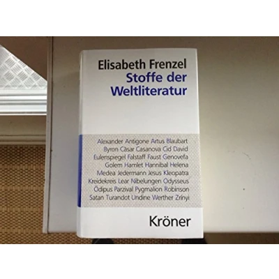 Abbildung von Stoffe der Weltliteratur: Ein Lexikon dichtungsgeschichtlicher Längsschnitte (Kröners Taschenausgaben (KTA))