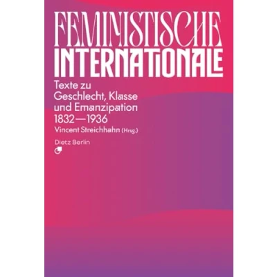 Abbildung von Feministische Internationale: Texte zu Geschlecht, Klasse und Emanzipation 18321936
