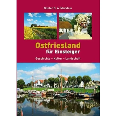 Abbildung von Ostfriesland für Einsteiger: Geschichte Kultur Landschaft