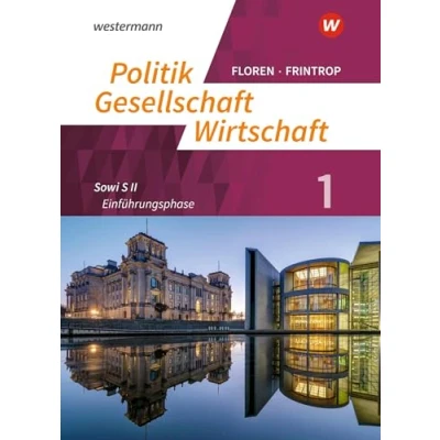 Abbildung von Politik Gesellschaft Wirtschaft Sozialwissenschaften in der gymnasialen Oberstufe Ausgabe 2019: Arbeitsbuch 1 Einführungsphase