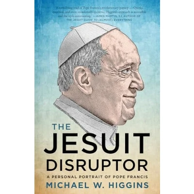 Abbildung von The Jesuit Disruptor: A Personal Portrait of Pope Francis