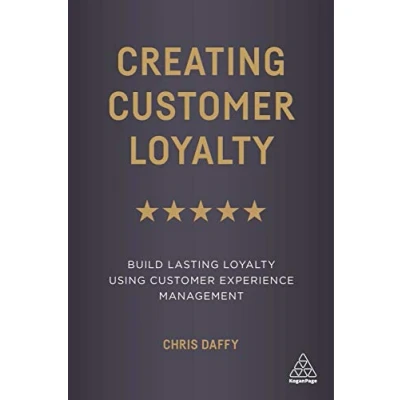 Abbildung von Creating Customer Loyalty: Build Lasting Loyalty Using Experience Management