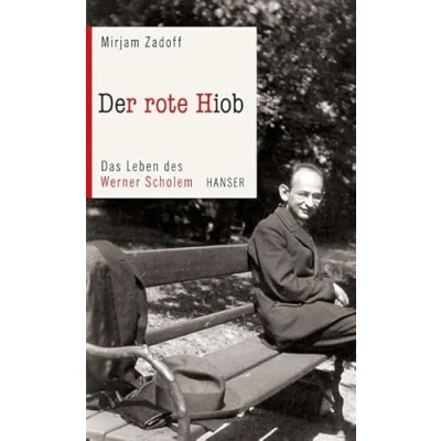 Abbildung von Der rote Hiob: Das Leben des Werner Scholem